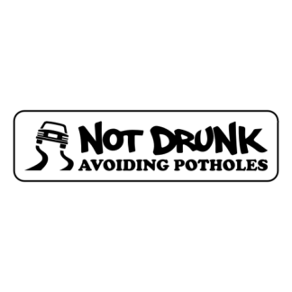 Not Drunk Avoiding Potholes Sticker (Black)